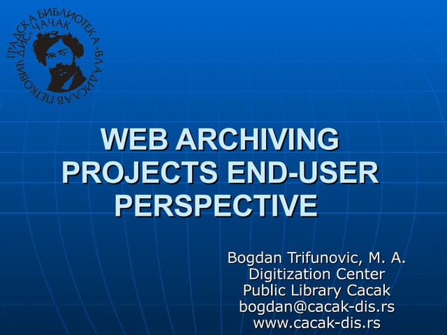 WEB ARCHIVING PROJECTS END-USER PERSPECTIVE
