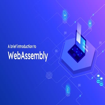 A Brief introduction to Webassembly | PPT