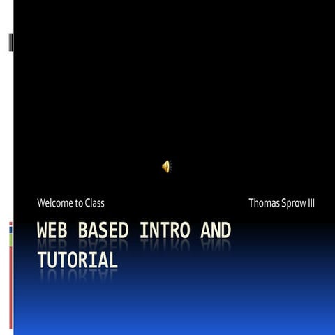 Web based intro and tutorial | PPTX | Education
