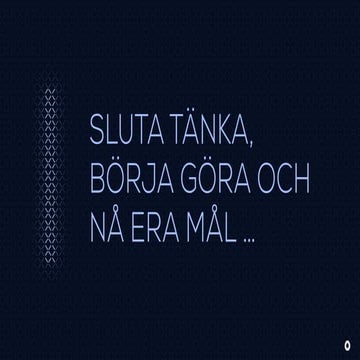 Webbdagarna Malmö 2016 - Sluta tänka, börja göra och nå era mål