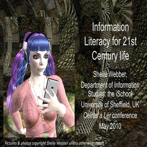 Information Literacy for 21st Century life