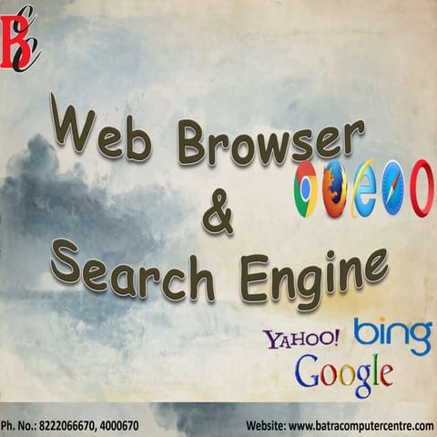 Web Browser And Search Engine ! Batra Computer Centre