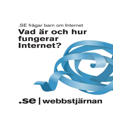 Vad är Internet och hur fungerar det? Barn om Internet