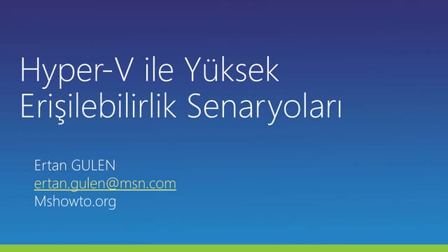 Hyper-V ile Yüksek Erişilebilirlik Senaryoları
