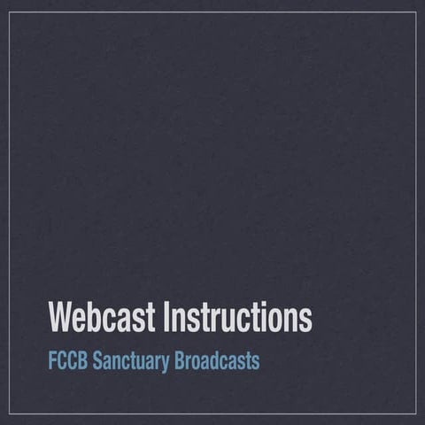 Webcast Instructions