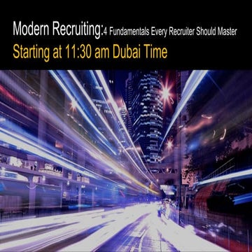 Modern Recruiting: 4 Fundamentals Every Recruiter Should Master