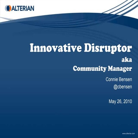 Innovative Disruptor - The Community Manager