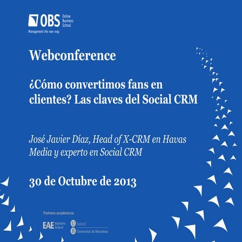 Webconference: ¿Cómo convertimos fans en clientes? Las claves del Social CRM