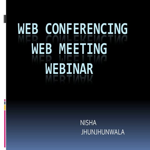 Web conferencing.....