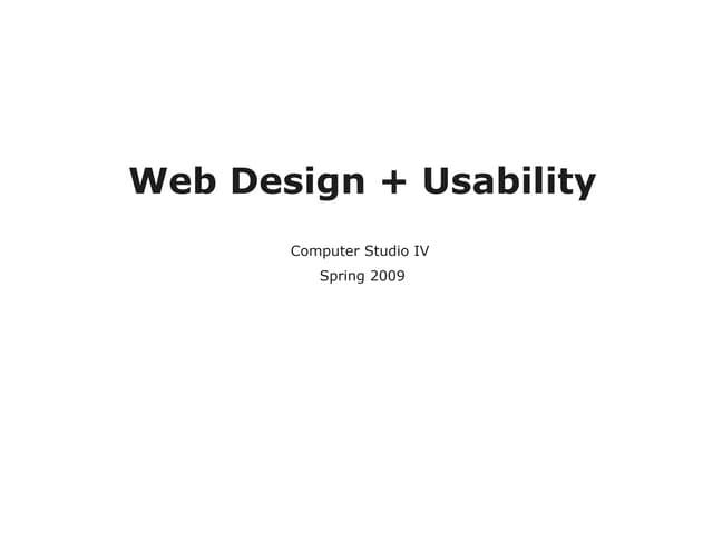 Lecture 1: Web Design + Usability