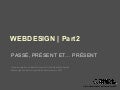 Webdesign Passe Present et Present Part2