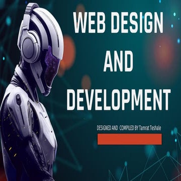 Introduction to web design and development. It covers user design, user exper...
