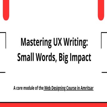Mastering UX Writing: Small Words, Big Impact | PDF