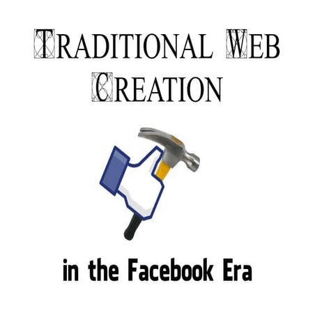 Web Development in the Facebook Era