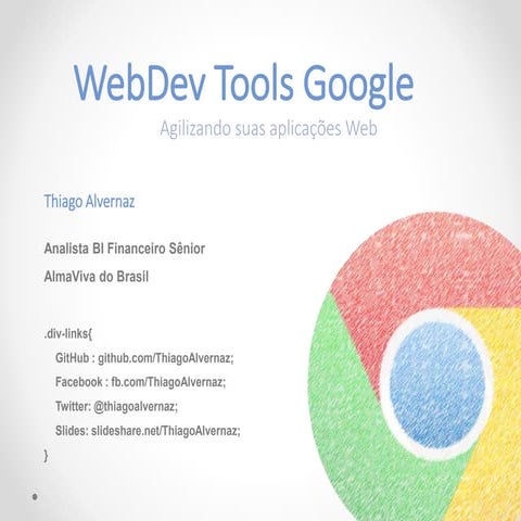 Web dev tools google - agilizando suas aplicações web