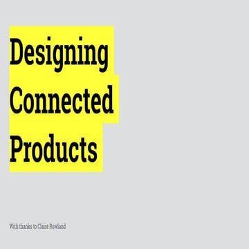 Designing Connected Products - Web Directions 2015 Sydney