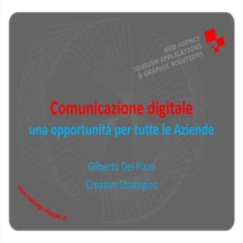 Comunicazione digitale: Una opportunità per tutte le aziende