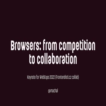 Browsers: from competition to collaboration