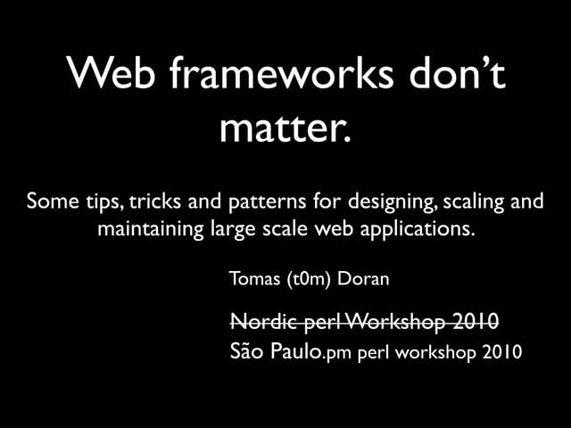 Web frameworks don't matter