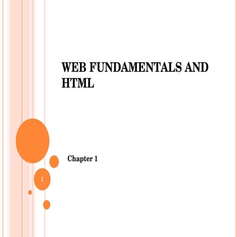 Web Fundamentals And Html Chapter 1 | PPT | Web Design and HTML | Internet