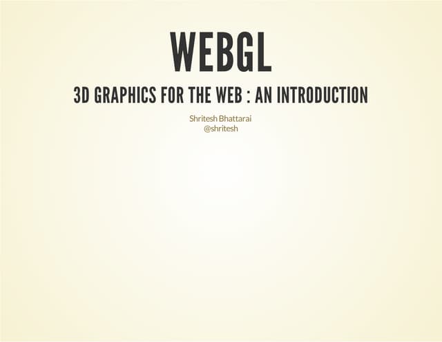WebGL: 3D Graphics for the Web