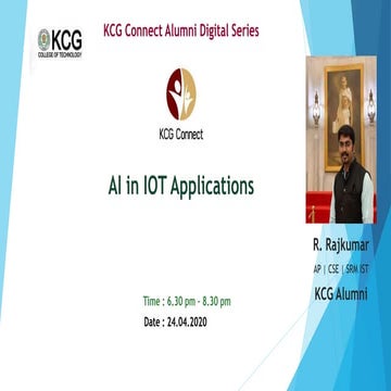 Webinar on AI in IoT applications KCG Connect Alumni Digital Series by Rajkumar