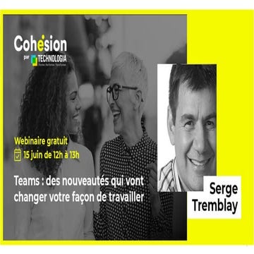 Webinaire Technologia - Les nouveautés Teams - 15 juin 2022