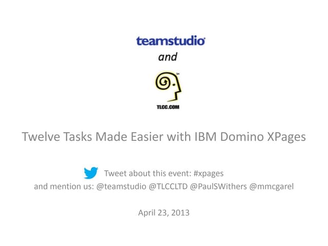 Twelve Tasks Made Easier with IBM Domino XPages