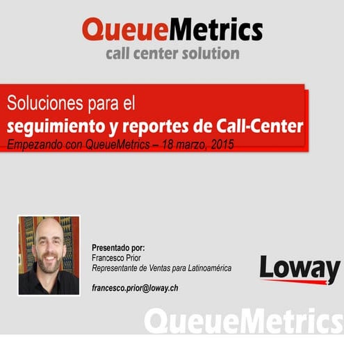 Introduciendo la nueva suite de Queuemetrics, versión 15 | PDF