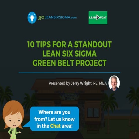 Webinar: 10 Tips for a Standout Lean Six Sigma Green Belt Project