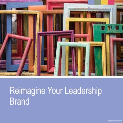 Reimagine Your Leadership Brand | February 2020