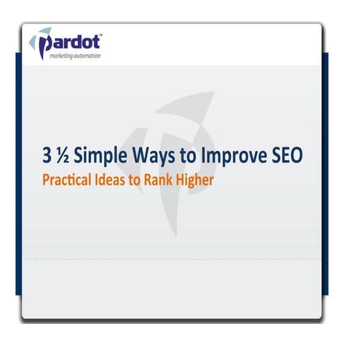 3 ½ Simple Ways to Improve SEO - Practical Ways to Rank Higher