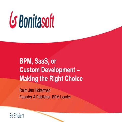 BPM, SaaS or Custom Development – Making the Right Choice