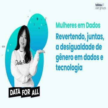 Mulheres em Dados: Brazil Tableau User Group