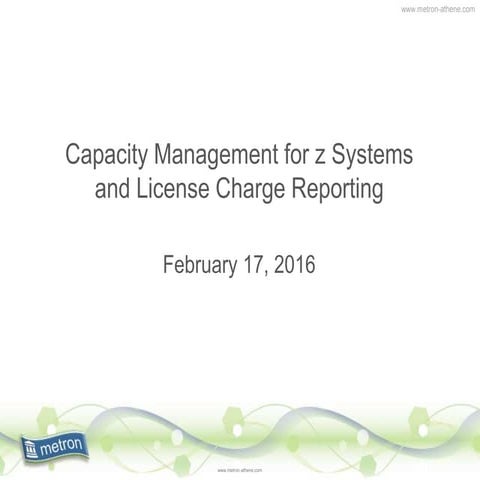 Capacity Management for system z  license charge reporting