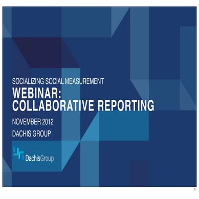 Webinar: Collaborative Reporting by @DachisGroup