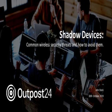 Outpost24 Webinar - Common wireless security threats and how to avoid them