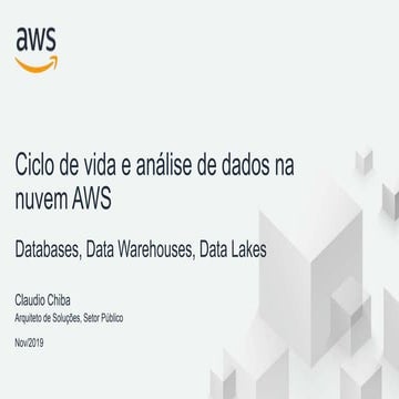 Webinar AWS: Ciclo de vida e análise de dados na Nuvem AWS