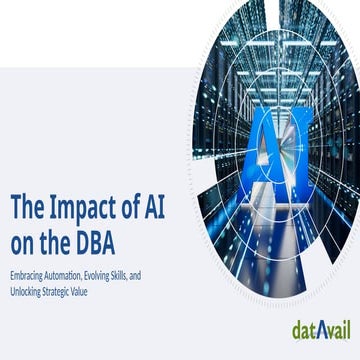 The Impact of AI on DBA: Embracing Automation, Evolving Skills, and Unlocking...