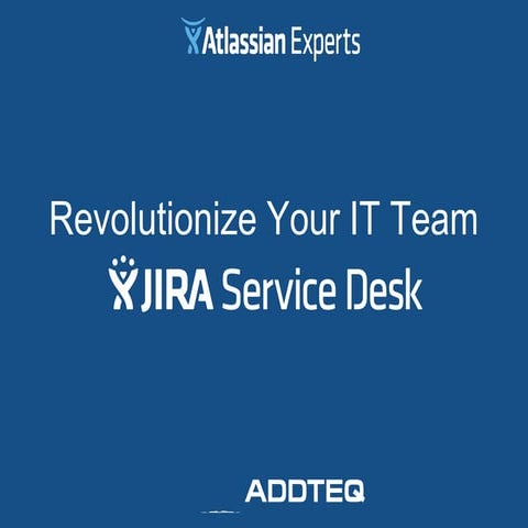 JIRA Service Desk + ChatOps Webinar Deck