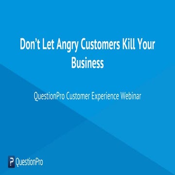 Webinar: Don't Let Angry Customer Kill Your Business