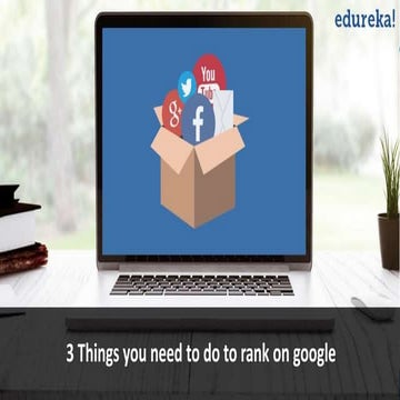 3 Things You Need To Do To Rank On Google