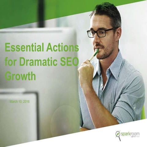 Webinar   Essential Actions For Dramatic SEO Growth