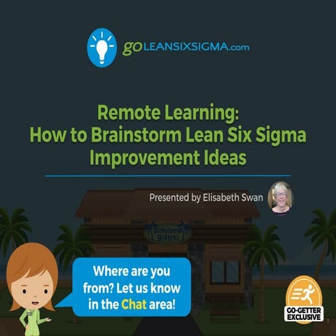 Webinar: Remote Learning - How to Brainstorm Lean Six Sigma Improvement Ideas
