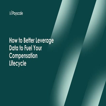 Webinar-How to Better Leverage Data to Fuel Your Compensation Lifecycle.pdf