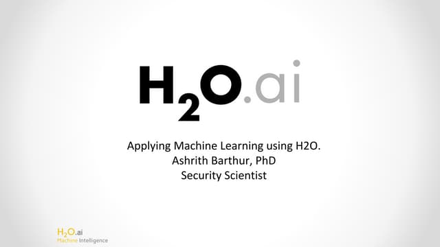 Applying Machine Learning Using H2o Ppt Applying Machine Learning Using H2o Ppt