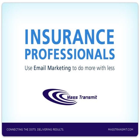 Insurance Professionals: Use Email Marketing To Do More With Less