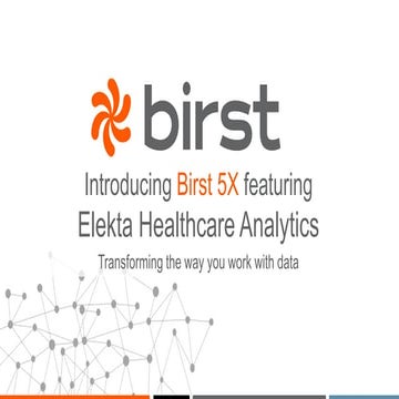 Birst 5X: Turn Information Consumers into Information Producers – Connected o...