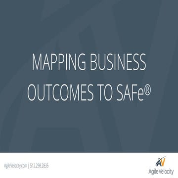 Showcase Webinar: Mapping Business Outcomes to SAFe with Mike Hall