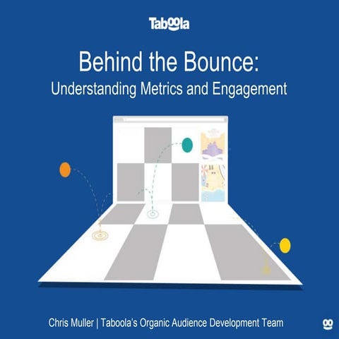 Behind the Bounce: Understanding Metrics and Engagement